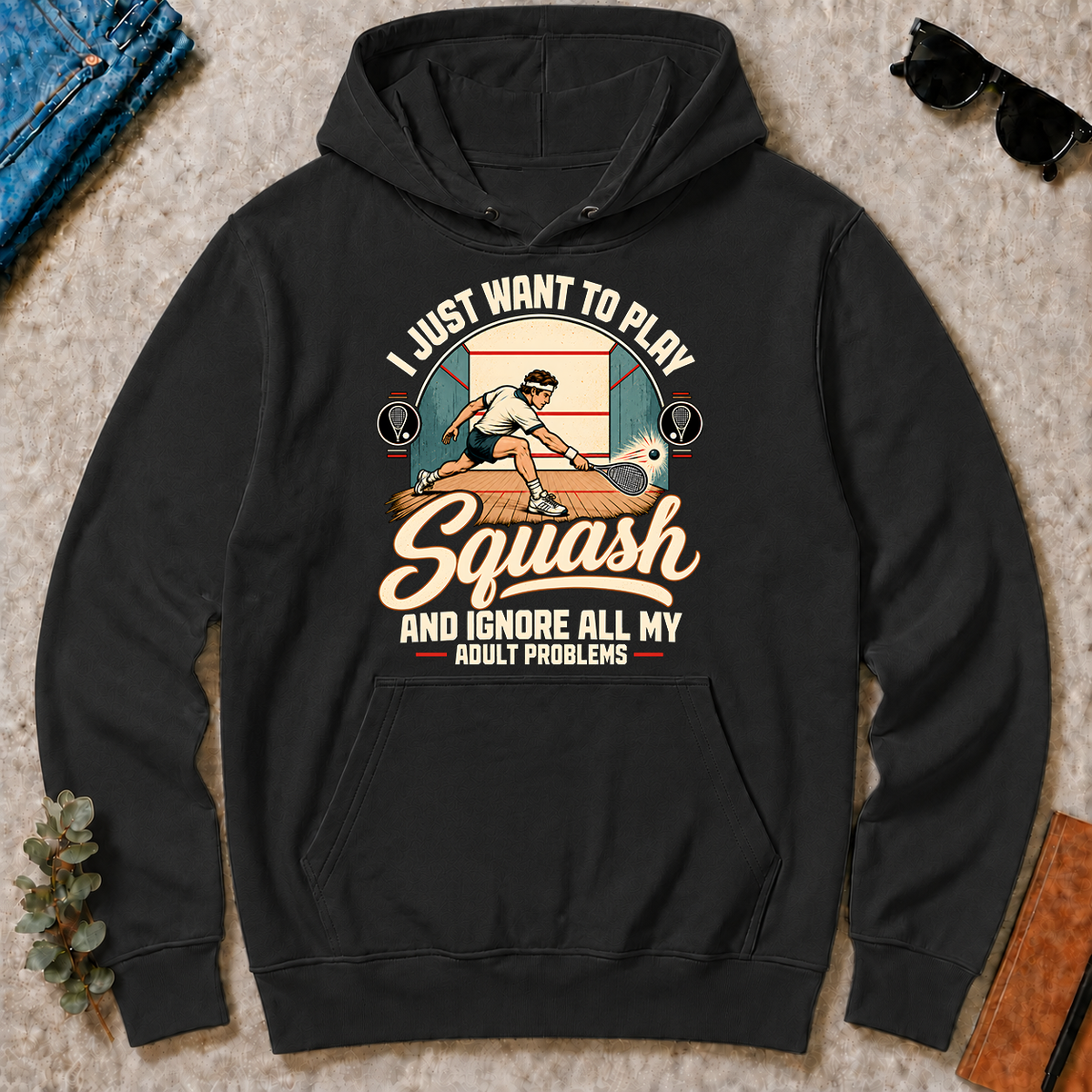 I Just Want To Play Squash & Ignore All Adult Problems - black - HS2D-Black
