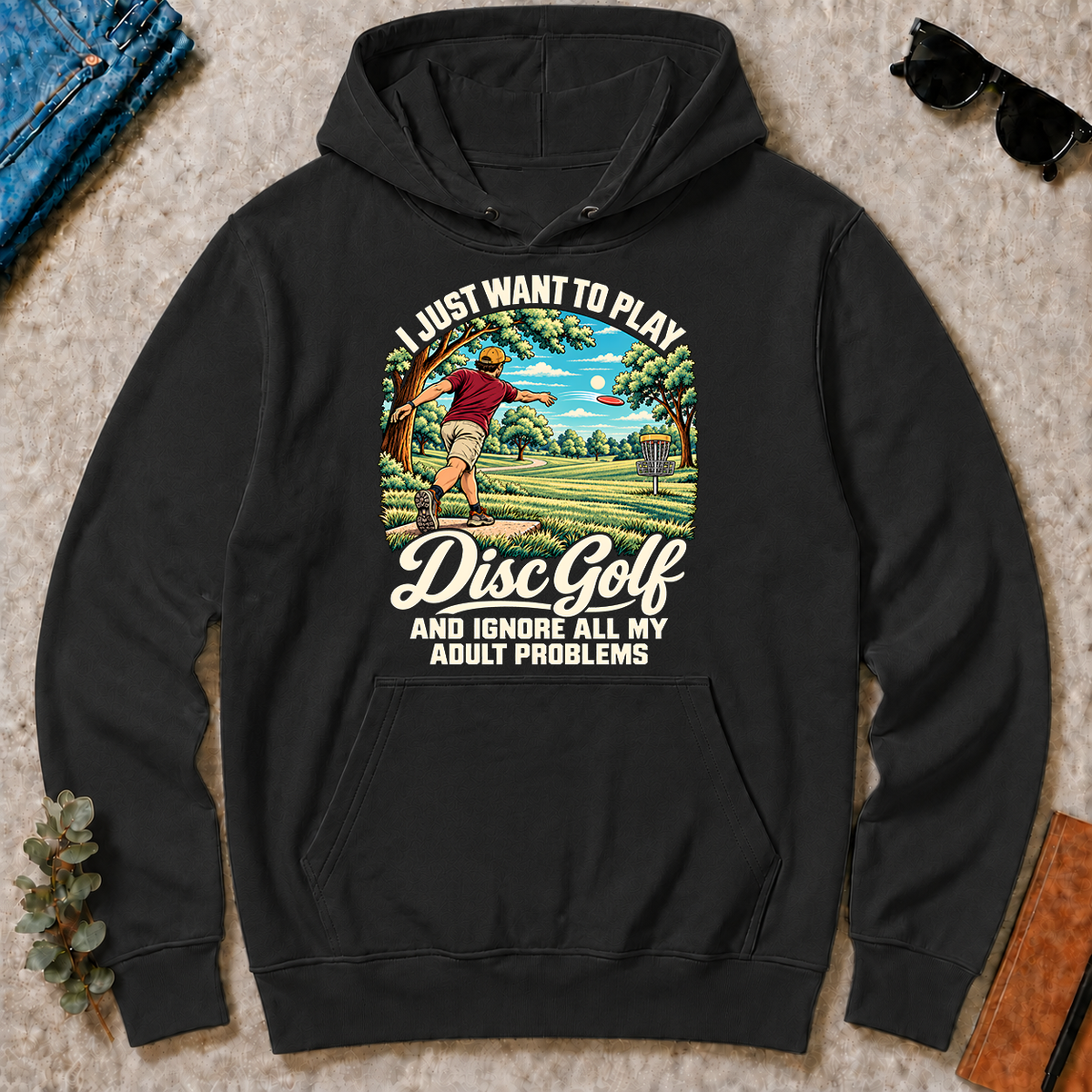 I Just Want To Play Disc Golf & Ignore All Adult Problems - black - HS2D-Black
