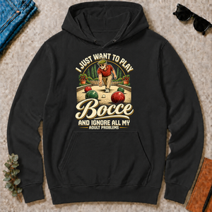 I Just Want To Play Bocce & Ignore All Adult Problems - black - HS2D-Black