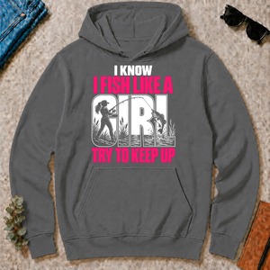2 I Know I Fish Like A Girl Try To Keep Up - charcoal - HS2D-Charcoal