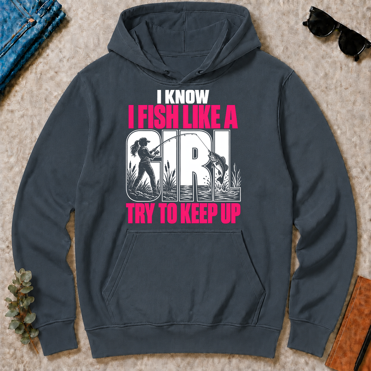 2 I Know I Fish Like A Girl Try To Keep Up - dark-heather - HS2D-DarkHeather
