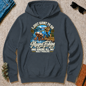 I Just Want To Go Magnet Fishing & Ignore All Adult Problems - dark-heather - HS2D-DarkHeather