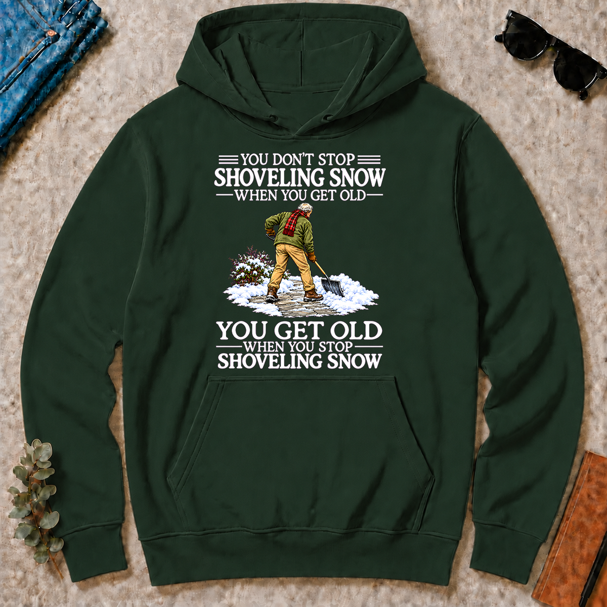 Old Man Don't Stop Shoveling Snow - forest-green - HS2D-ForestGreen