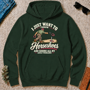 I Just Want To Throw Horseshoes & Ignore All Adult Problems - forest-green - HS2D-ForestGreen