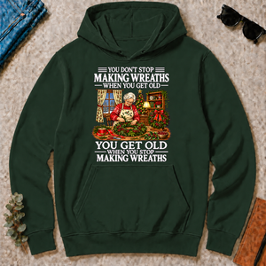 Old Woman Don't Stop Making Wreaths - forest-green - HS2D-ForestGreen