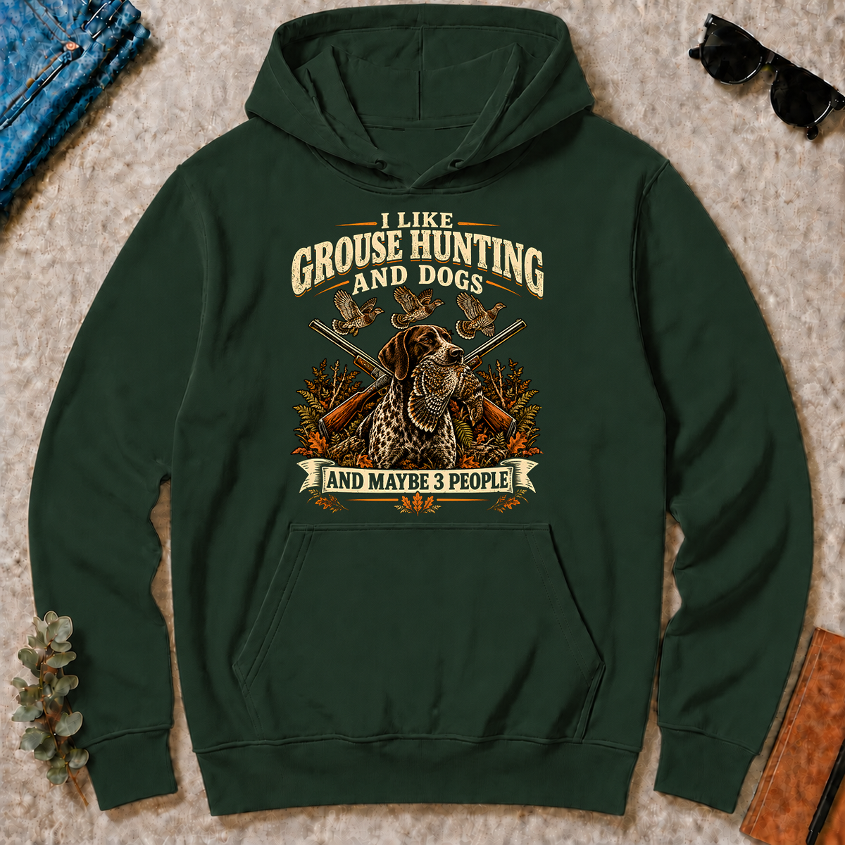 I Like Grouse Hunting And Dogs And Maybe 3 People - forest-green - HS2D-ForestGreen