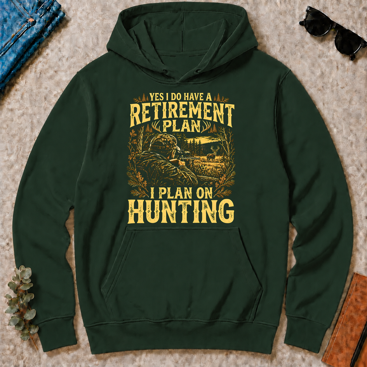 I Do Have A Retirement Plan I Plan On Hunting - forest-green - HS2D-ForestGreen