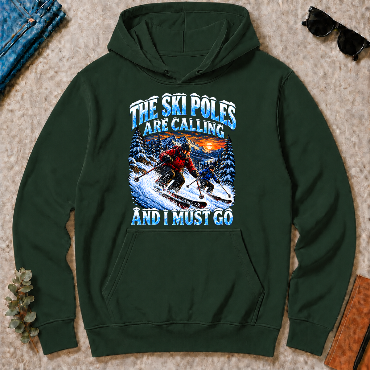 Ski Poles Are Calling And I Must Go - forest-green - HS2D-ForestGreen