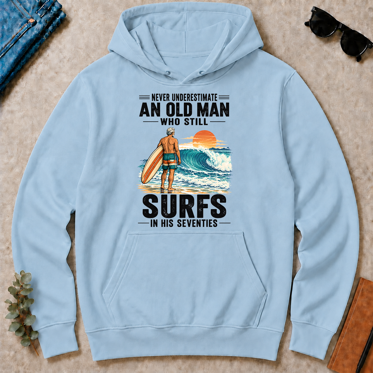 Never Underestimate An Old Man Surfs In His 70s - light-blue - HS2D-LightBlue