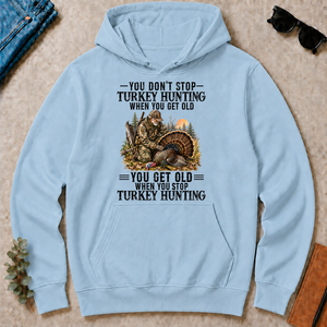 Turkey Hunting - You Get Old When You Stop - light-blue - HS2D-LightBlue