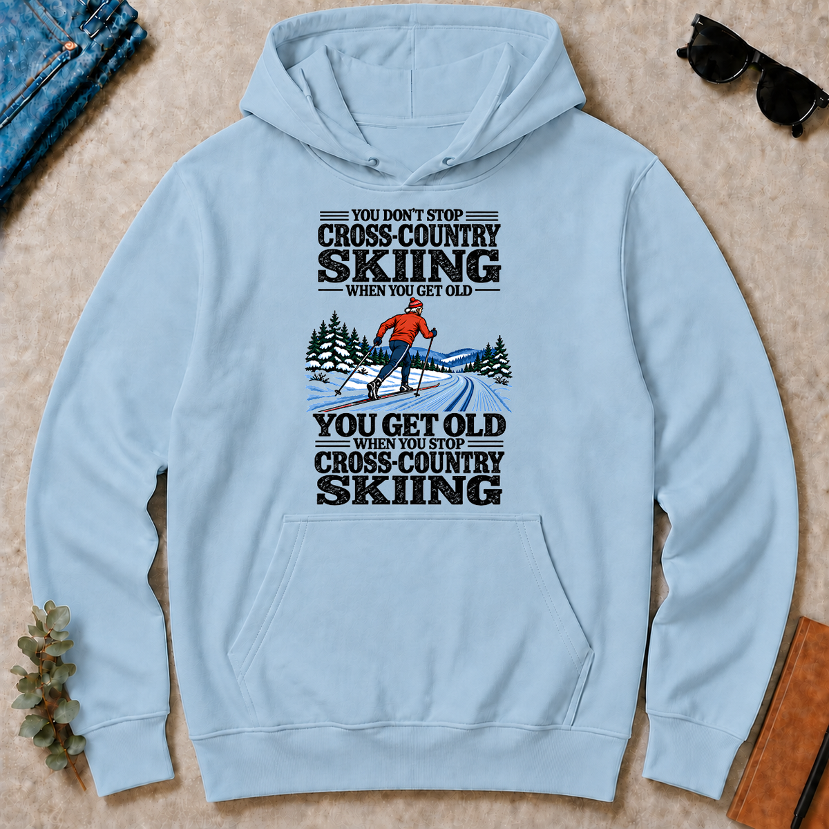 You Get Old When You Stop Cross-Country Skiing - light-blue - HS2D-LightBlue