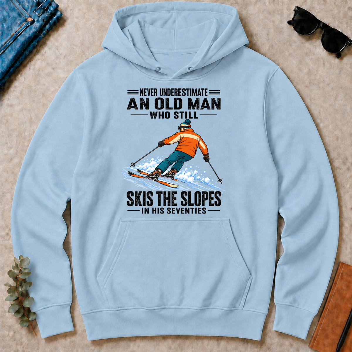 Never Underestimate An Old Man Still Skis The Slopes In His 70s - light-blue - HS2D-LightBlue