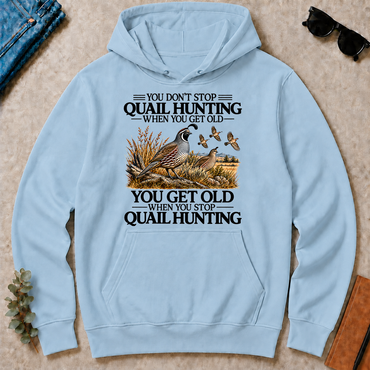 Don't Stop Quail Hunting - light-blue - HS2D-LightBlue