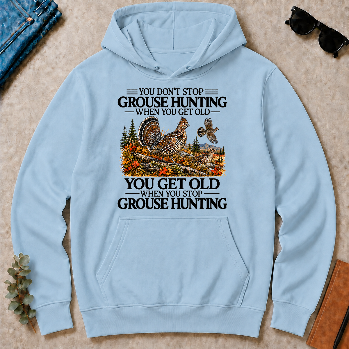 Don't Stop Grouse Hunting - light-blue - HS2D-LightBlue