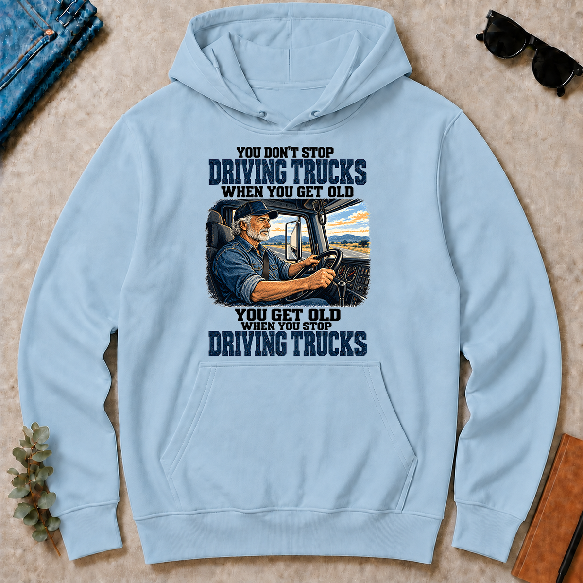 You Don't Stop Driving Trucks When You Get Old - light-blue - HS2D-LightBlue