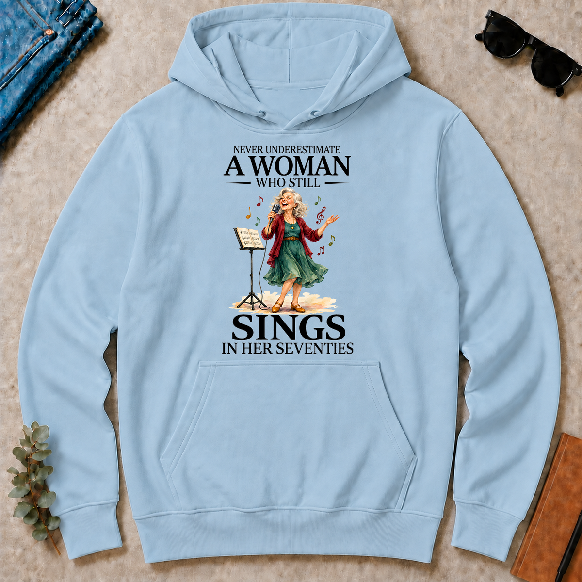 Funny A Woman Still Sings In Her Seventies - light-blue - HS2D-LightBlue
