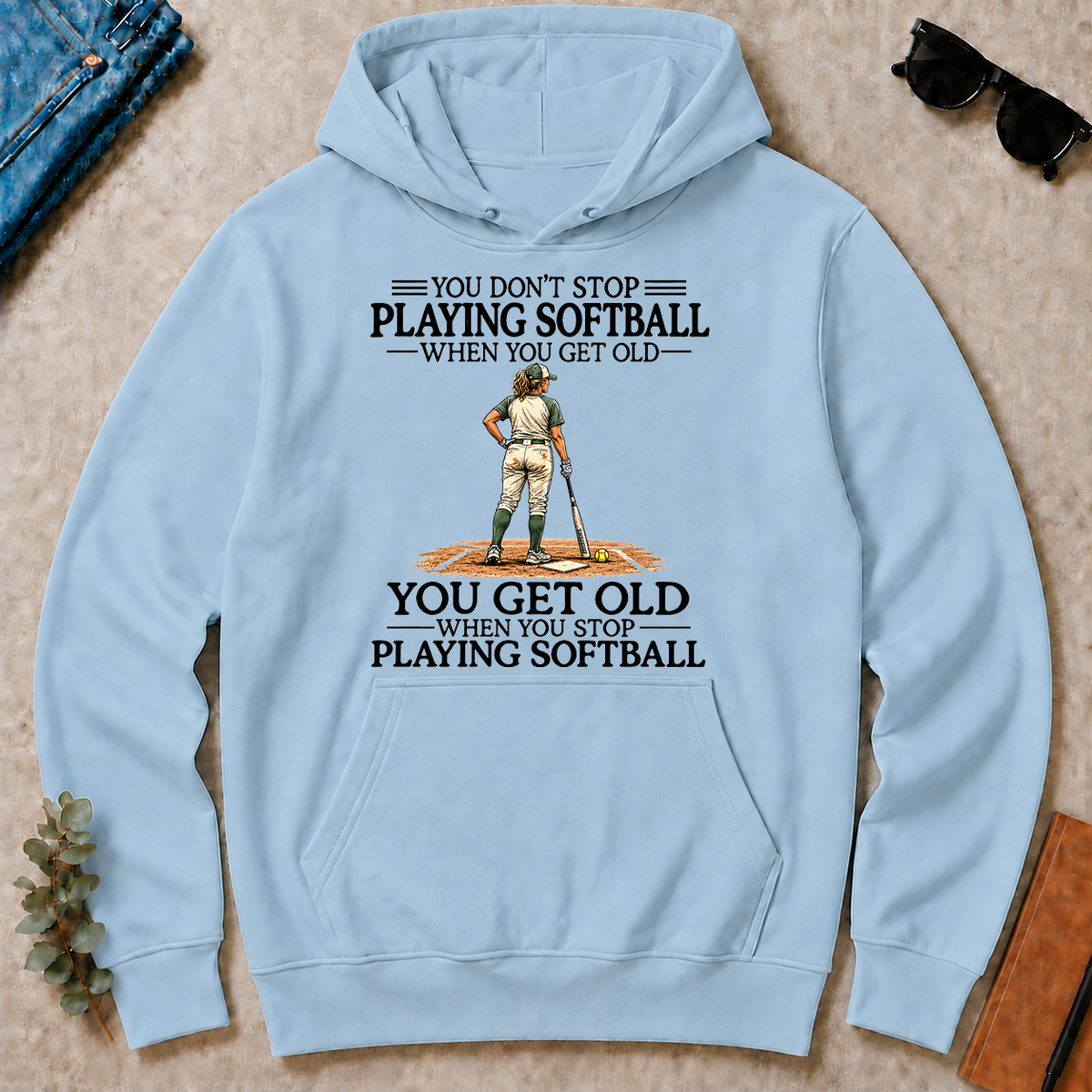Don't Stop Playing Softball - light-blue - HS2D-LightBlue