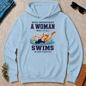 Never Underestimate A Woman Still Swims In Her 80s - light-blue - HS2D-LightBlue