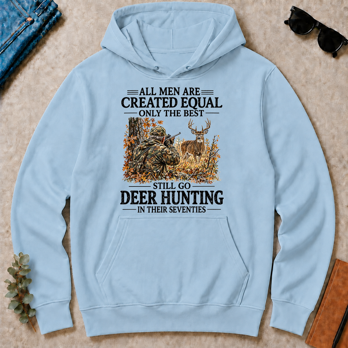All Men Are Created Equal Only The Best Still Go Deer Hunting - light-blue - HS2D-LightBlue