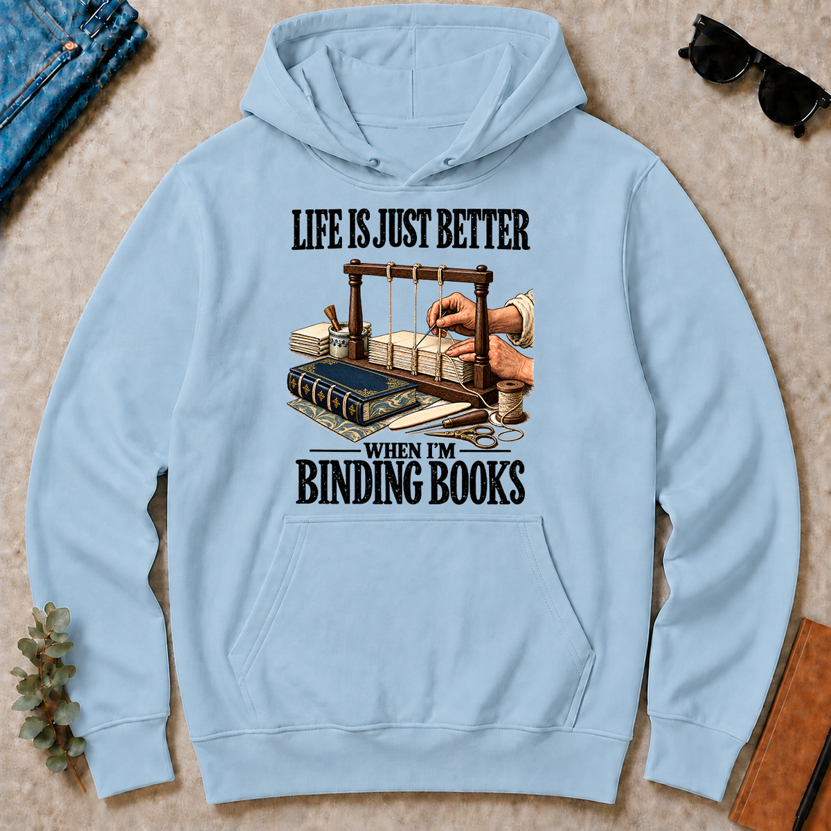 Life Is Just Better When I'm Binding Books - light-blue - HS2D-LightBlue