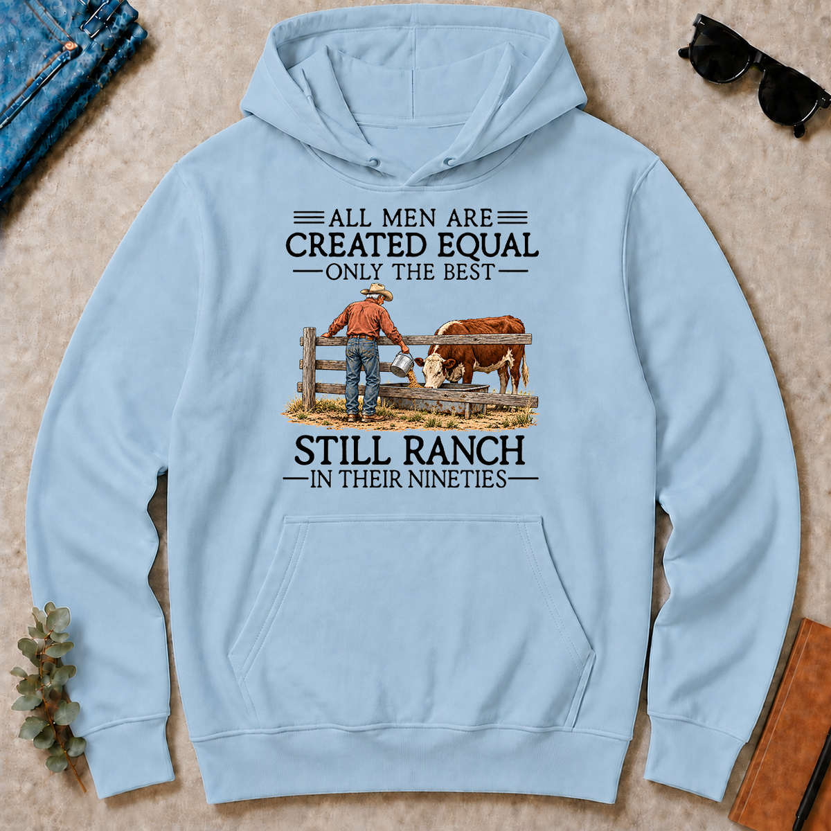All Men Are Created Equal Only The Best Still Ranch 90s - light-blue - HS2D-LightBlue