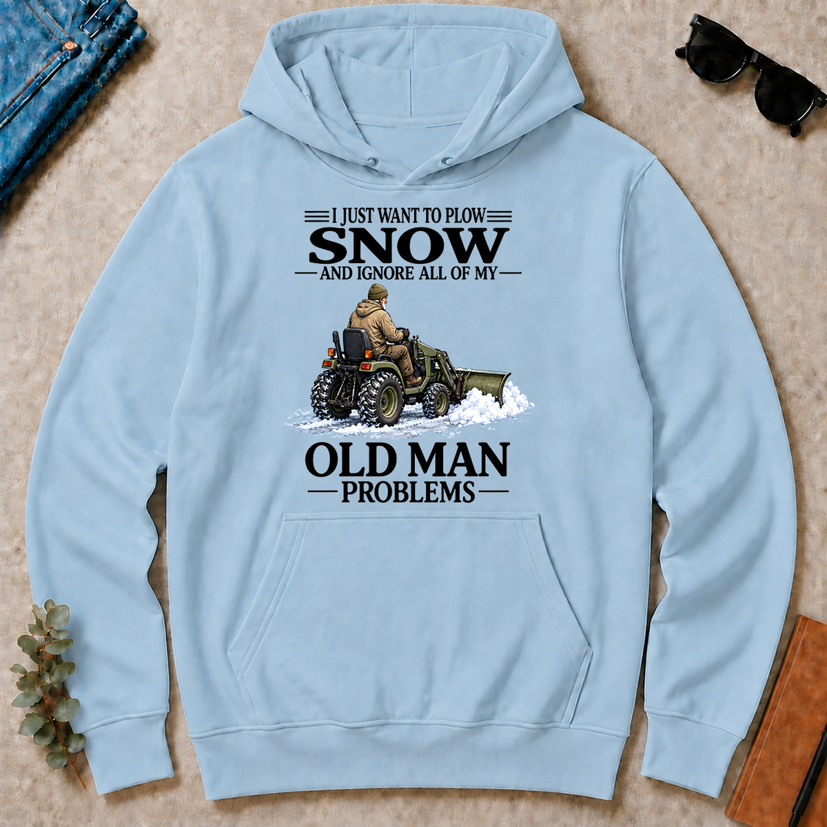 I Just Want To Plow Snow - light-blue - HS2D-LightBlue