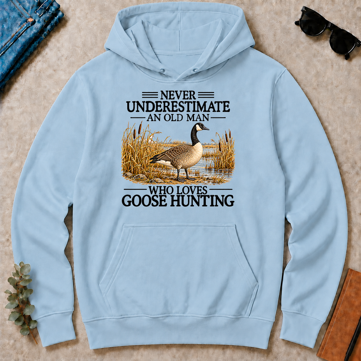 Never Underestimate An Old Man Who Loves Goose Hunting - light-blue - HS2D-LightBlue