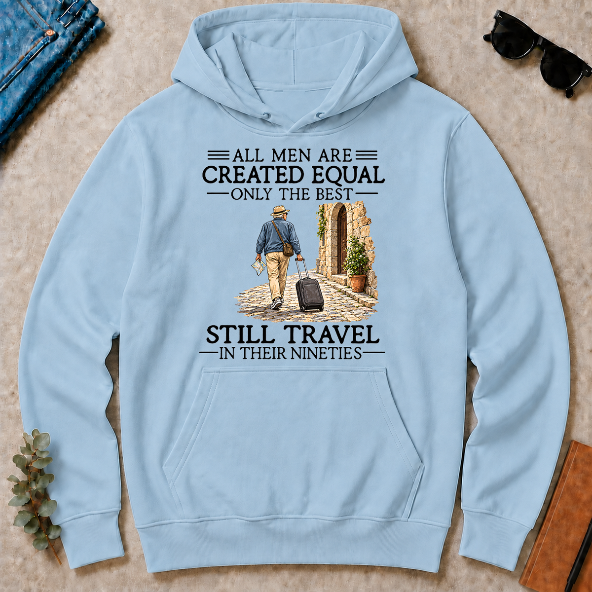 All Men Are Created Equal Only The Best Still Traveling 90s - light-blue - HS2D-LightBlue