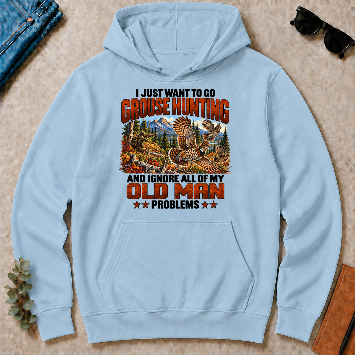 I Just Want To Grouse Hunting - light-blue - HS2D-LightBlue