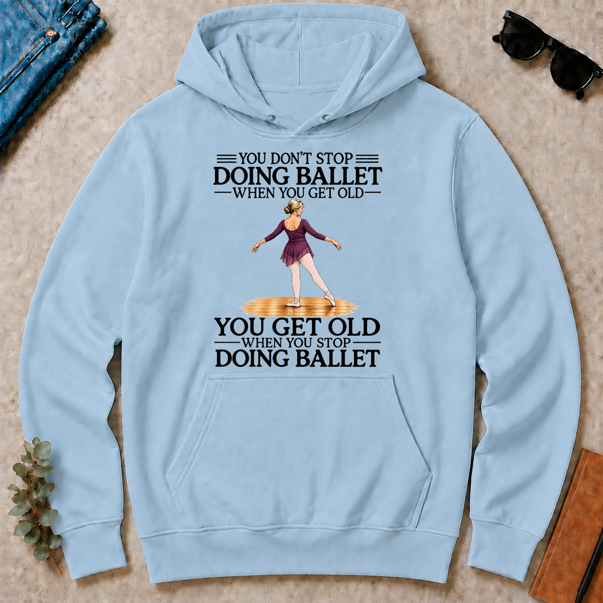 Don't Stop Doing Ballet Woman - light-blue - HS2D-LightBlue
