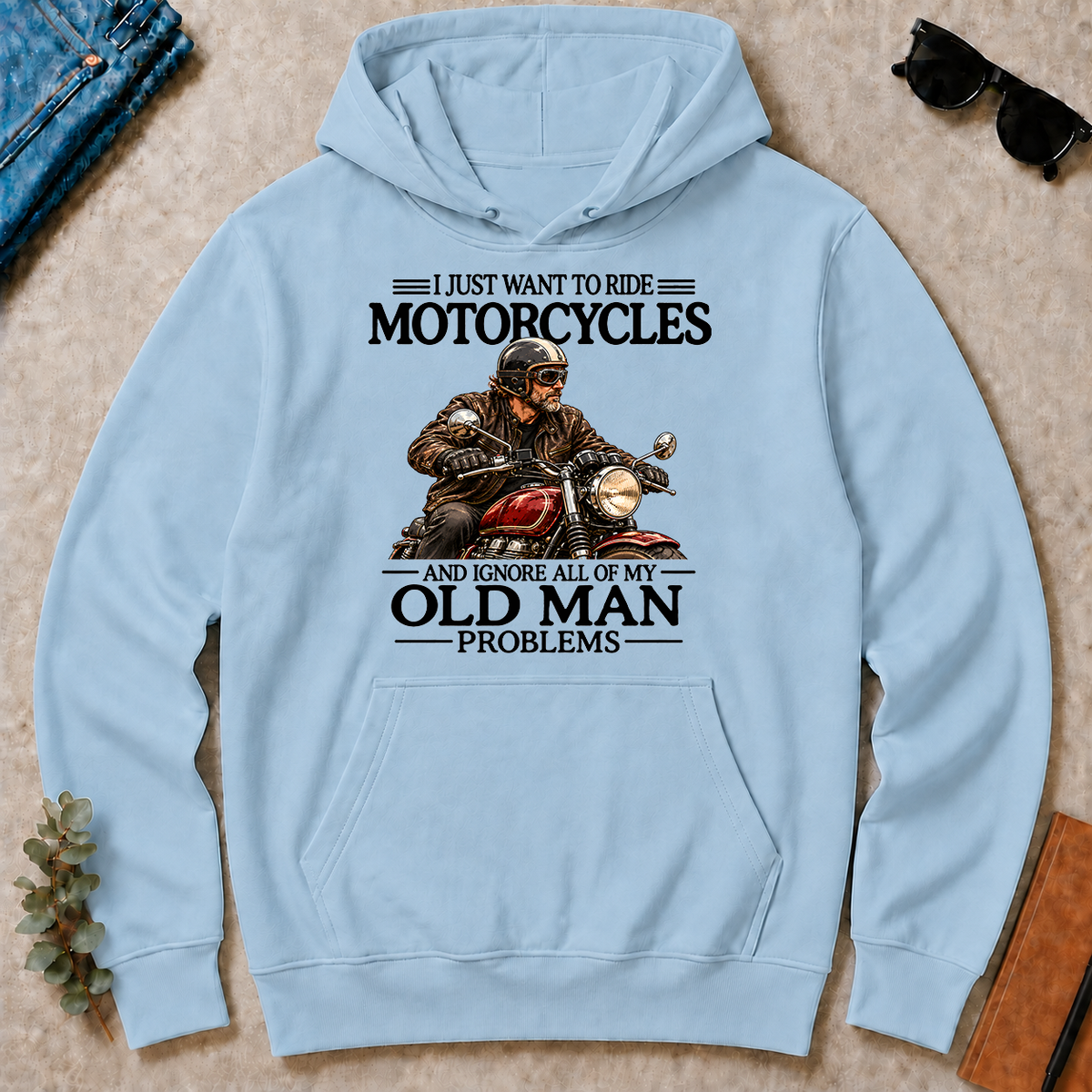 I Just Want To Ride Motorcycle - light-blue - HS2D-LightBlue