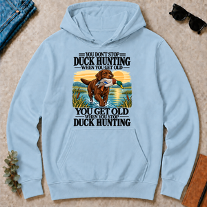 You Get Old When You Stop Duck Hunting - light-blue - HS2D-LightBlue