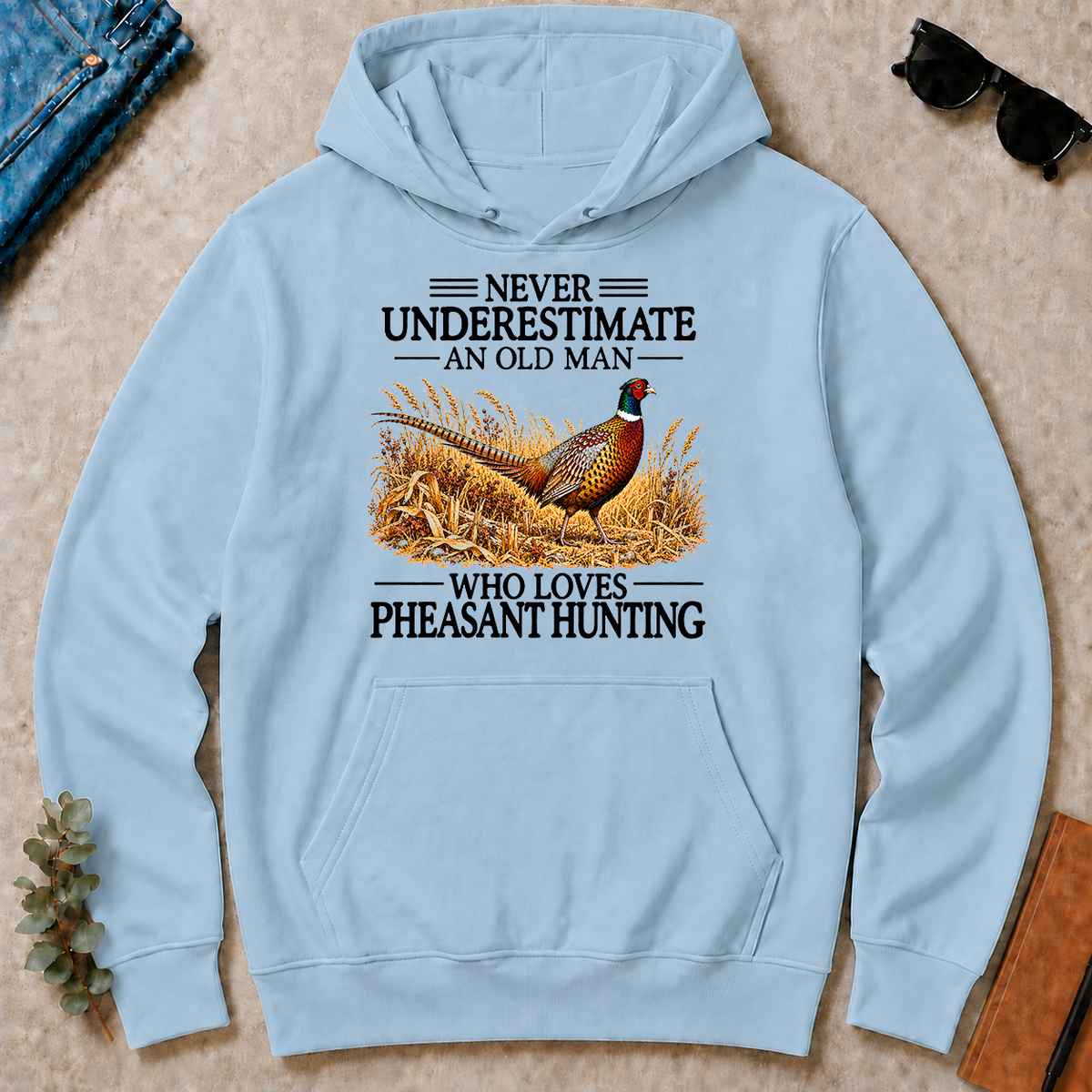 Never Underestimate An Old Man Who Loves Pheasant Hunting - light-blue - HS2D-LightBlue