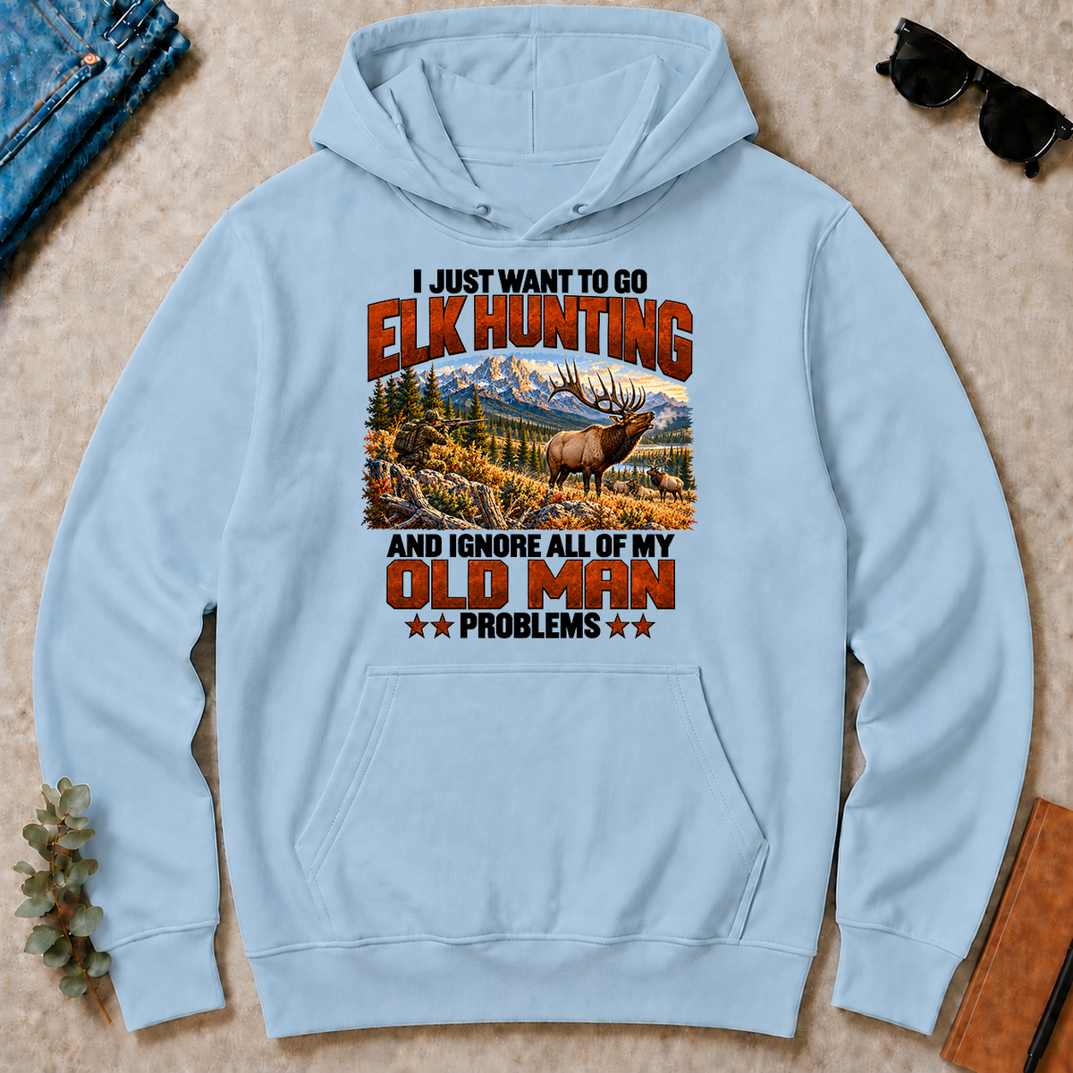 I Just Want To Go Elk Hunting - light-blue - HS2D-LightBlue