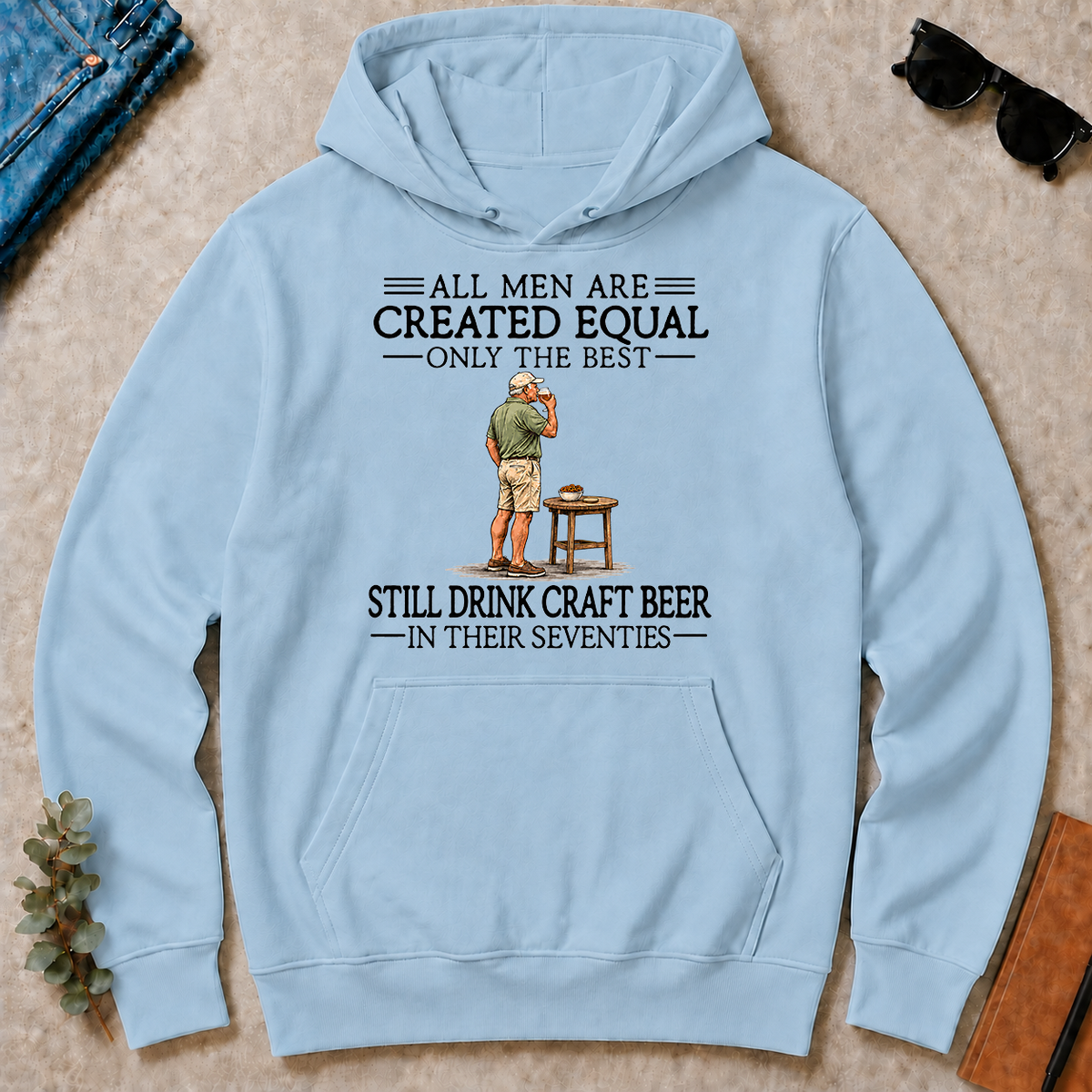 All Men Are Created Equal Only The Best Still Drink Craft Beer 70s - light-blue - HS2D-LightBlue