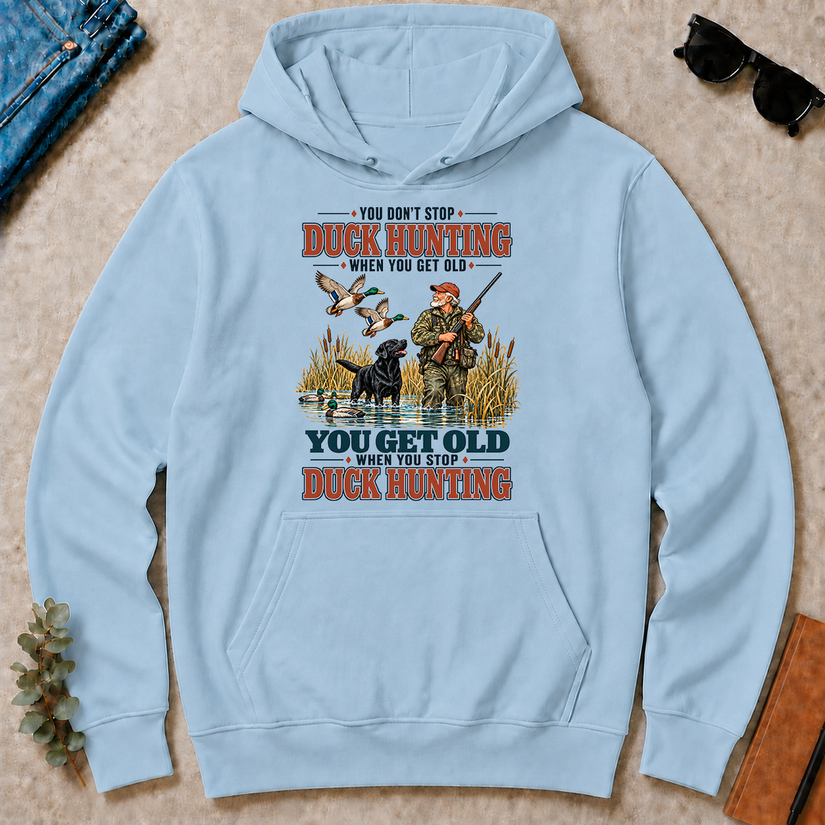 You Get Old When You Stop Duck Hunting With Labrador - light-blue - HS2D-LightBlue