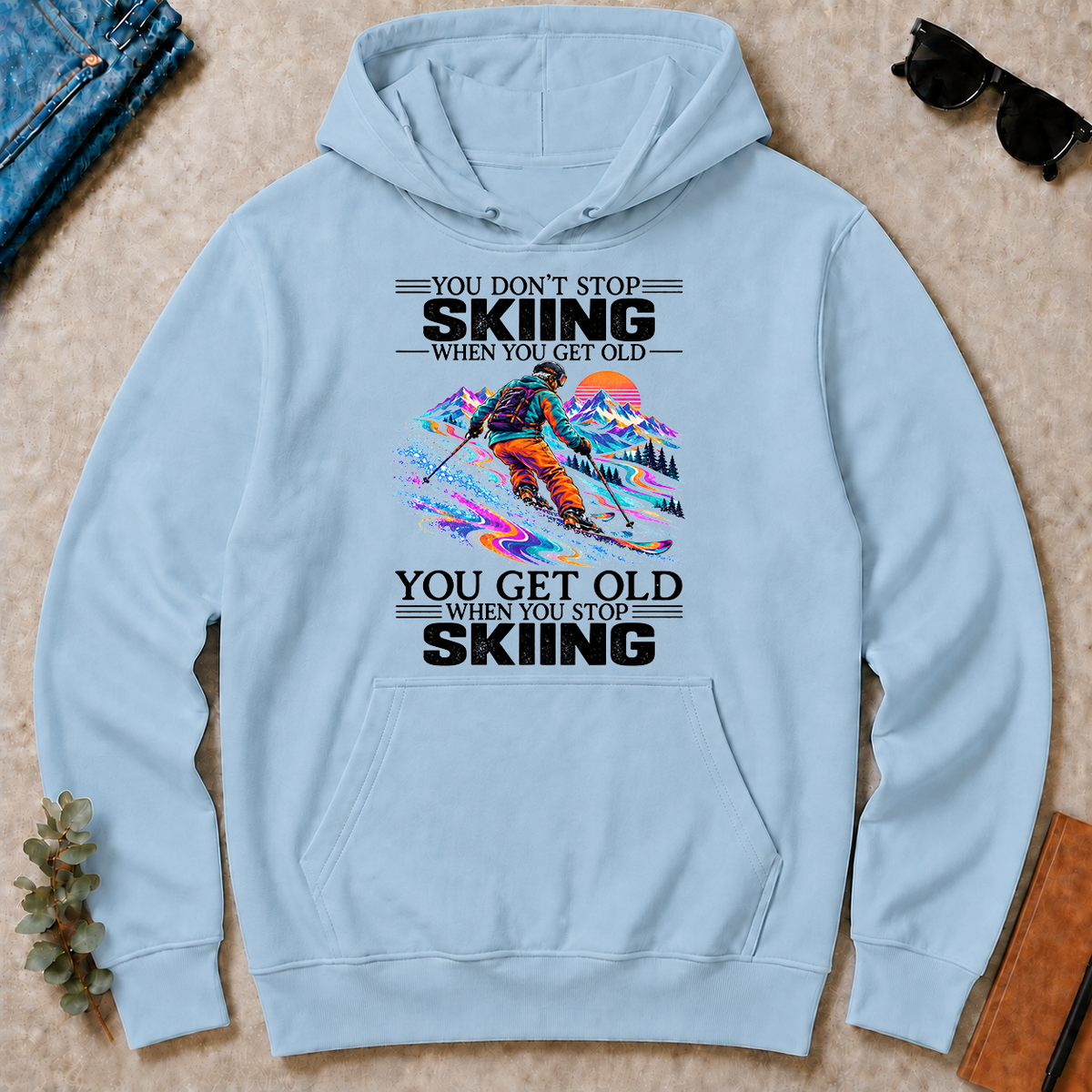 Psychedelic You Get Old When You Stop Skiing - light-blue - HS2D-LightBlue
