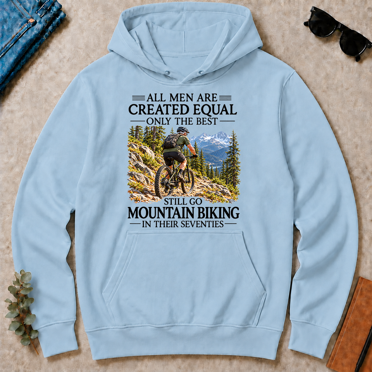All Men Are Created Equal Only The Best Still Go Mountain Biking In Their 70s - light-blue - HS2D-LightBlue