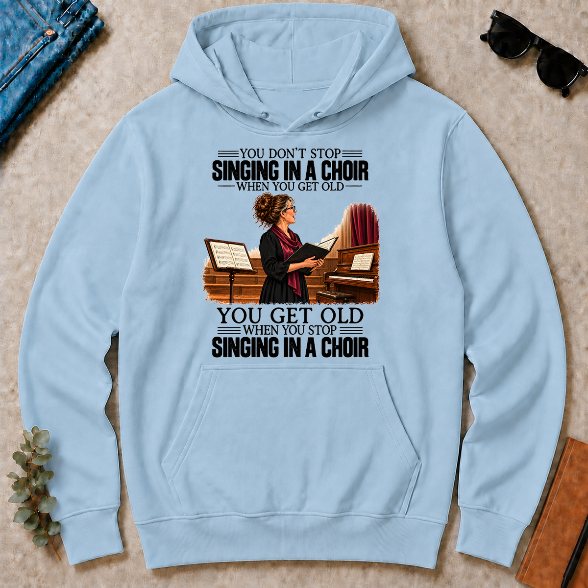 Vintage You Get Old When You Stop Singing In A Choir - light-blue - HS2D-LightBlue