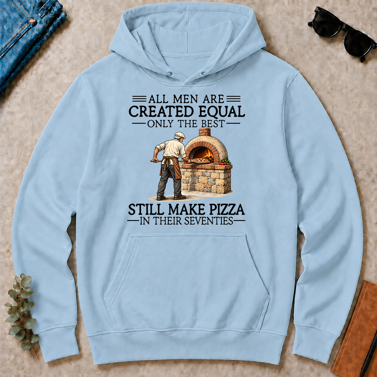 All Men Are Created Equal Only The Best Still Make Pizza 70s - light-blue - HS2D-LightBlue