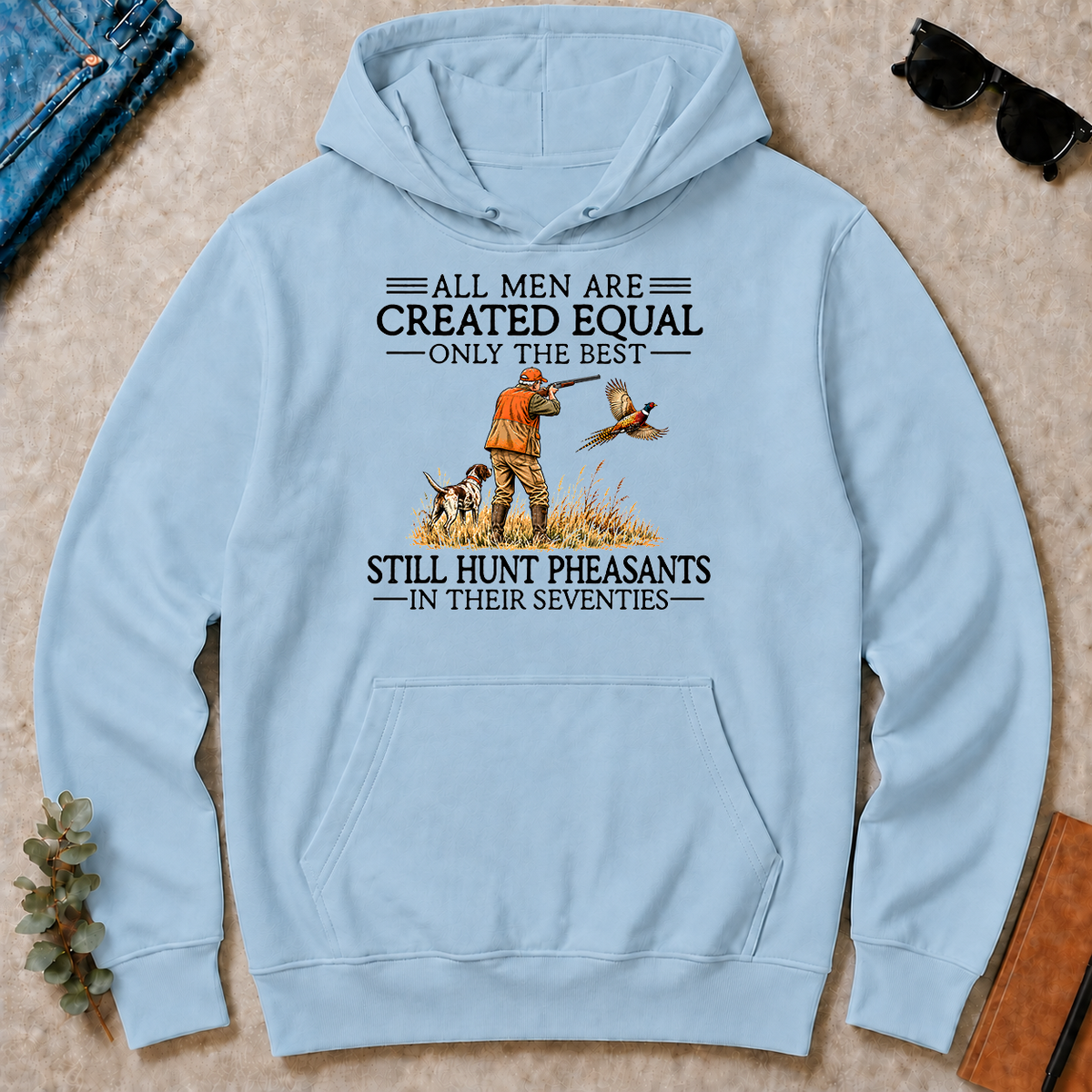 All Men Are Created Equal Pheasants Hunting 70s - light-blue - HS2D-LightBlue
