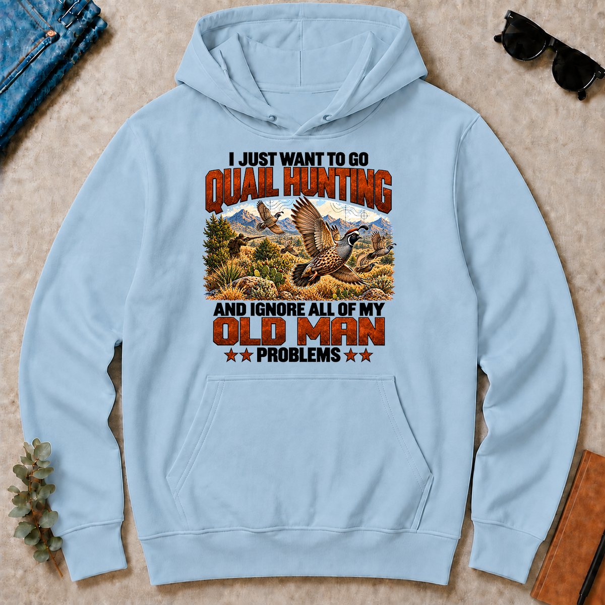 I Just Want To Quail Hunting - light-blue - HS2D-LightBlue