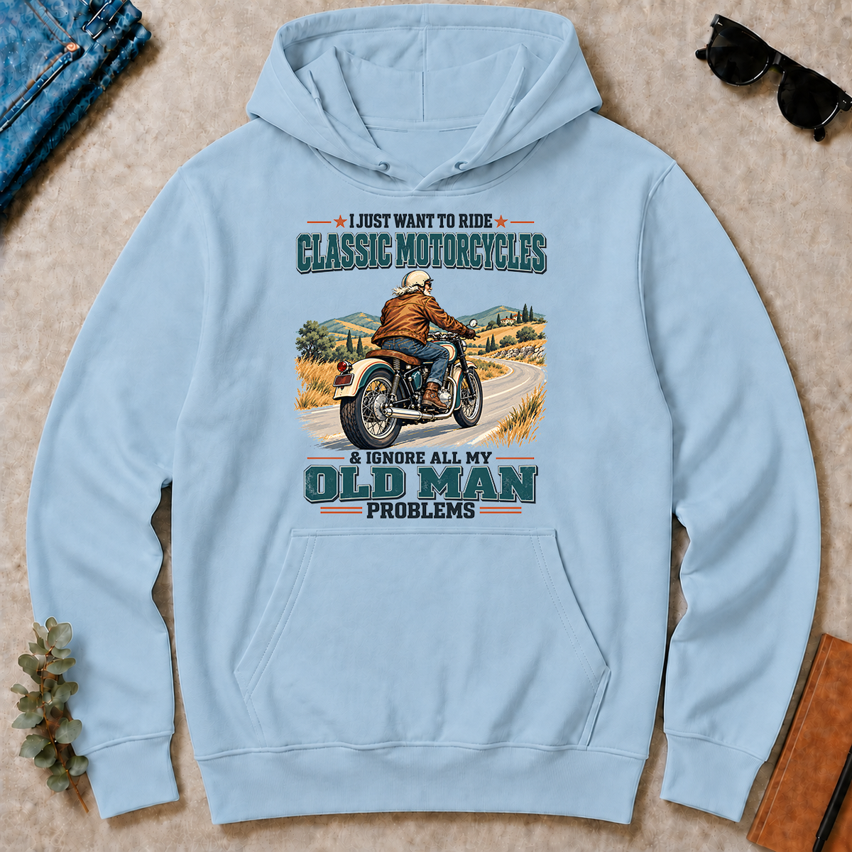 I Just Want To Ride Classic Motorcycles & Ignore All Old Man Problems - light-blue - HS2D-LightBlue