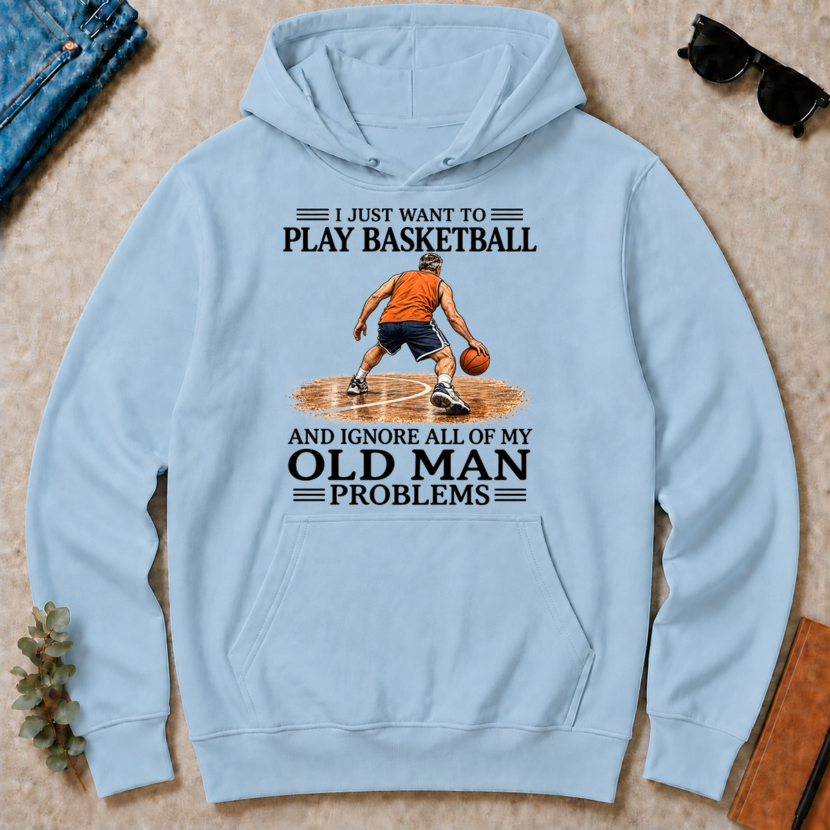 I Just Want To Play Basketball - light-blue - HS2D-LightBlue