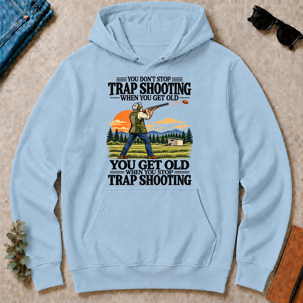 You Don't Stop Trap Shooting When You Get Old - light-blue - HS2D-LightBlue