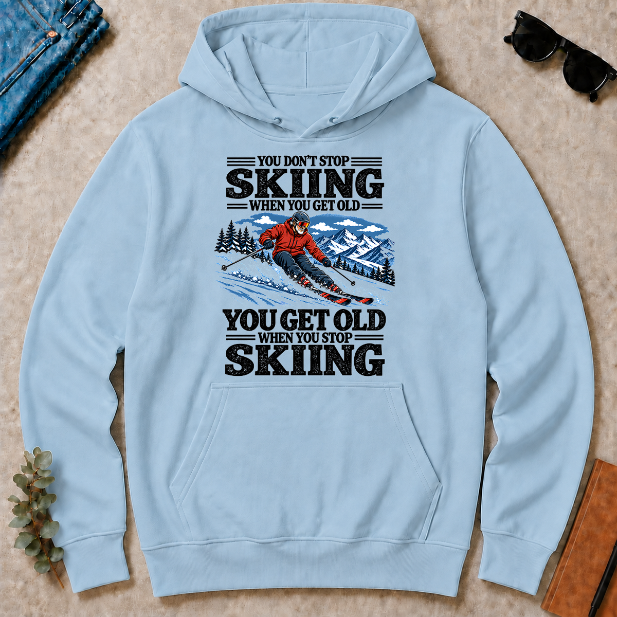 You Get Old When You Stop Skiing - light-blue - HS2D-LightBlue