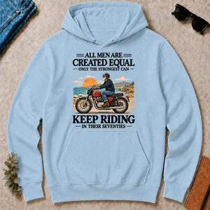 Only The Strongest Can Keep Riding In Their 70s - light-blue - HS2D-LightBlue
