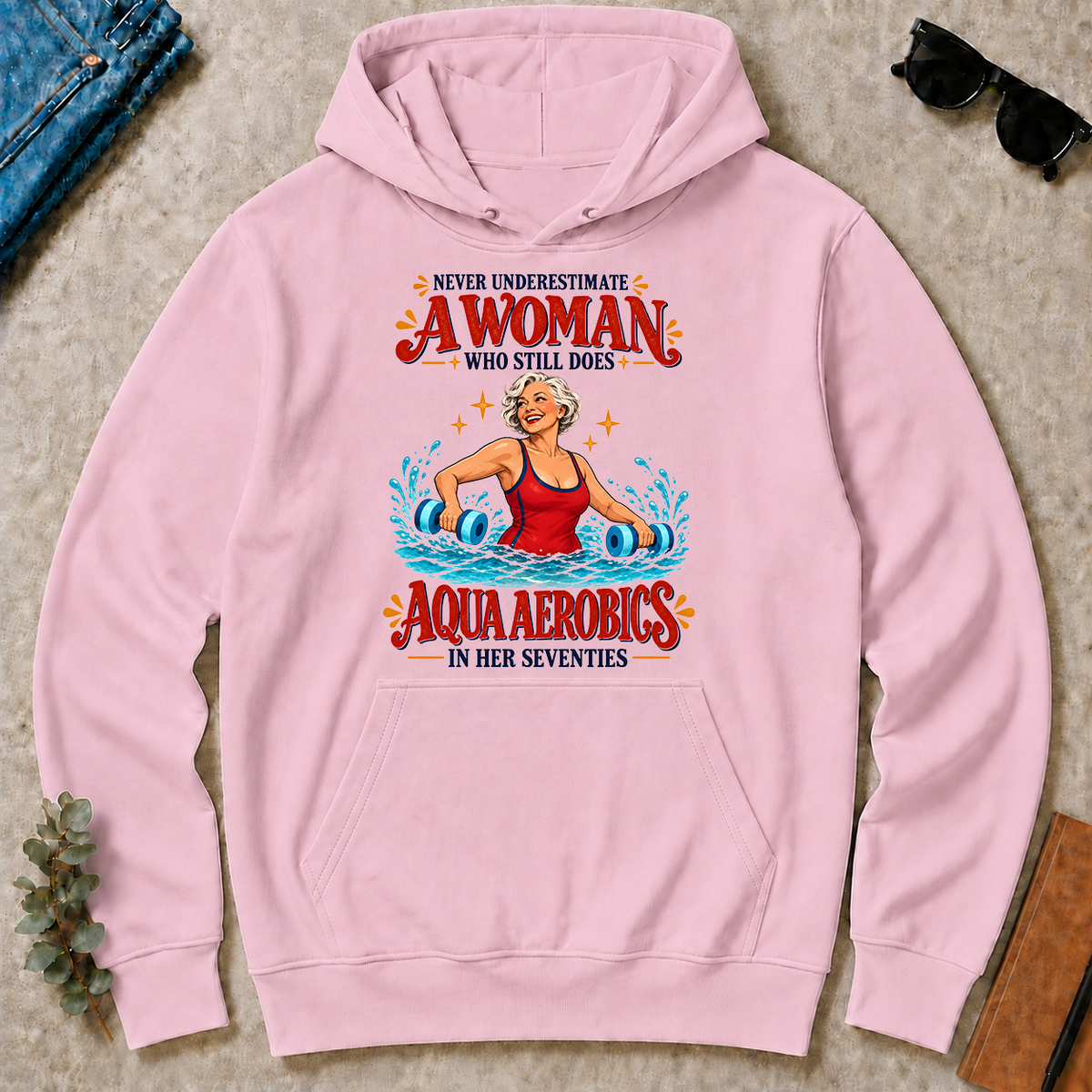 Never Underestimate A Woman Does Aqua Aerobics - light-pink - HS2D-LightPink
