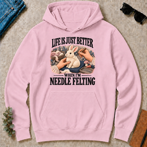 Life Is Just Better When I'm Neddle Felting - light-pink - HS2D-LightPink