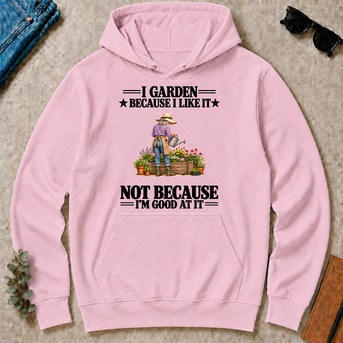 I Garden Because I Like It - light-pink - HS2D-LightPink